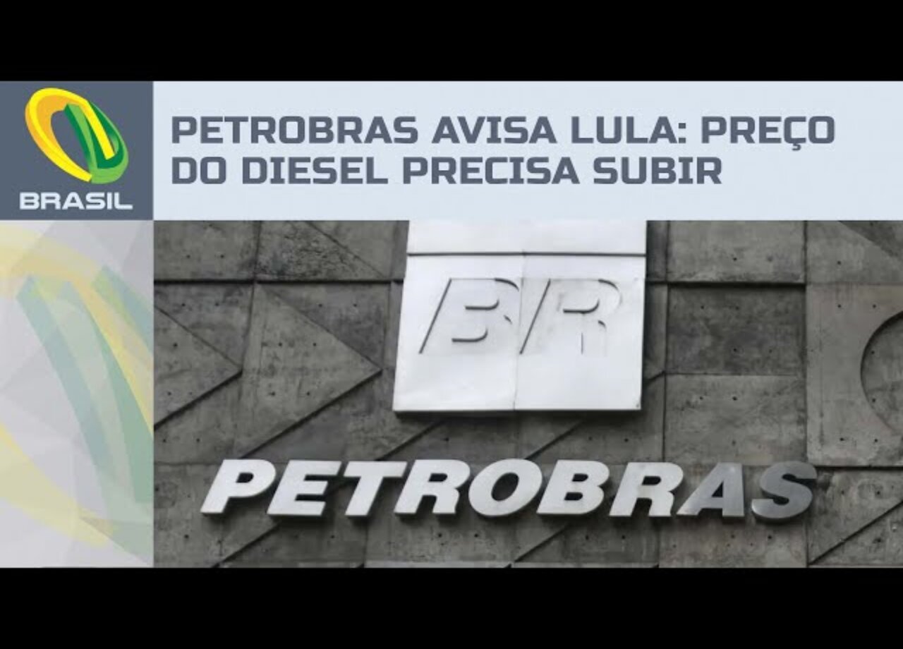 Petrobras avisa a Lula que precisa reajustar diesel