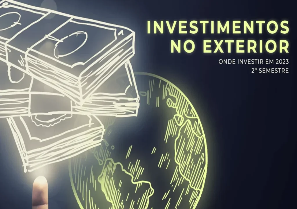 Como Aproveitar para Investir no Exterior