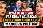 Irmã de Deolane acusa “manobra política” após prisão da influenciadora
