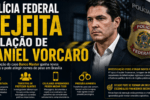 PF rejeita acordo de Daniel Vorcaro e investigação entra em nova fase